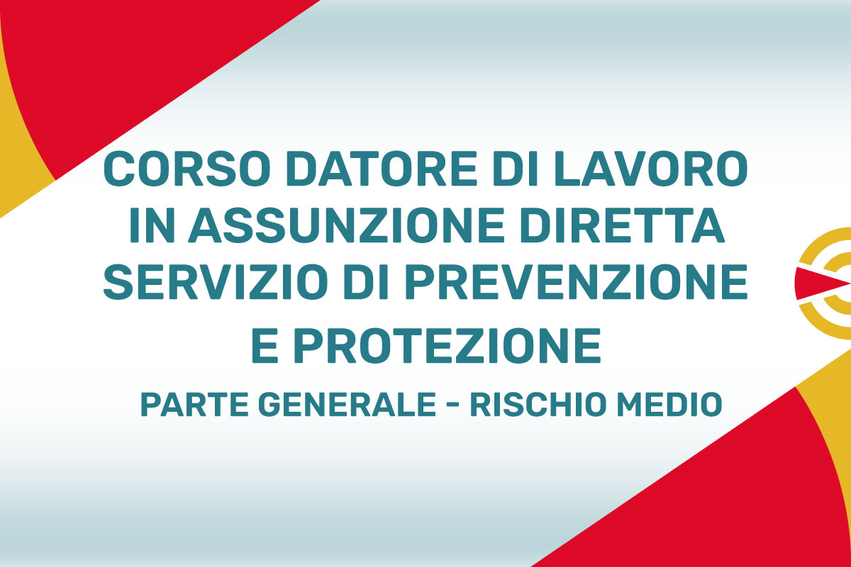 Corso di Formazione RSPP Datore di Lavoro - Rischio Medio