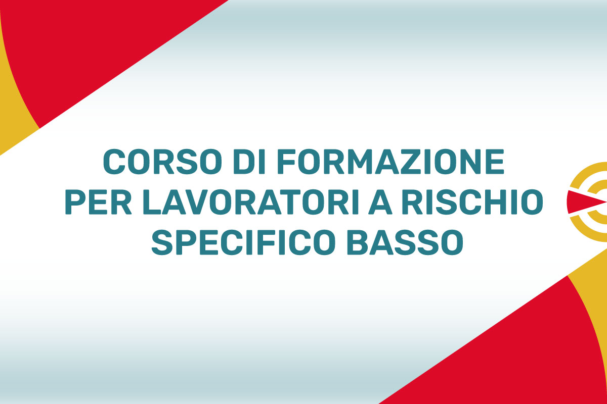 Corso Specifico Lavoratori a Rischio Basso