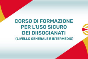 Corso Diisocianati per l'Uso Sicuro (Livello Generale e Intermedio)