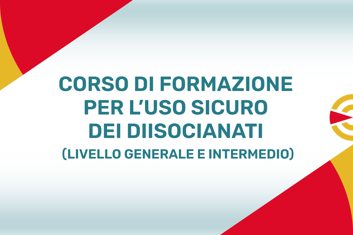 Corso Diisocianati per l'Uso Sicuro (Livello Generale e Intermedio)