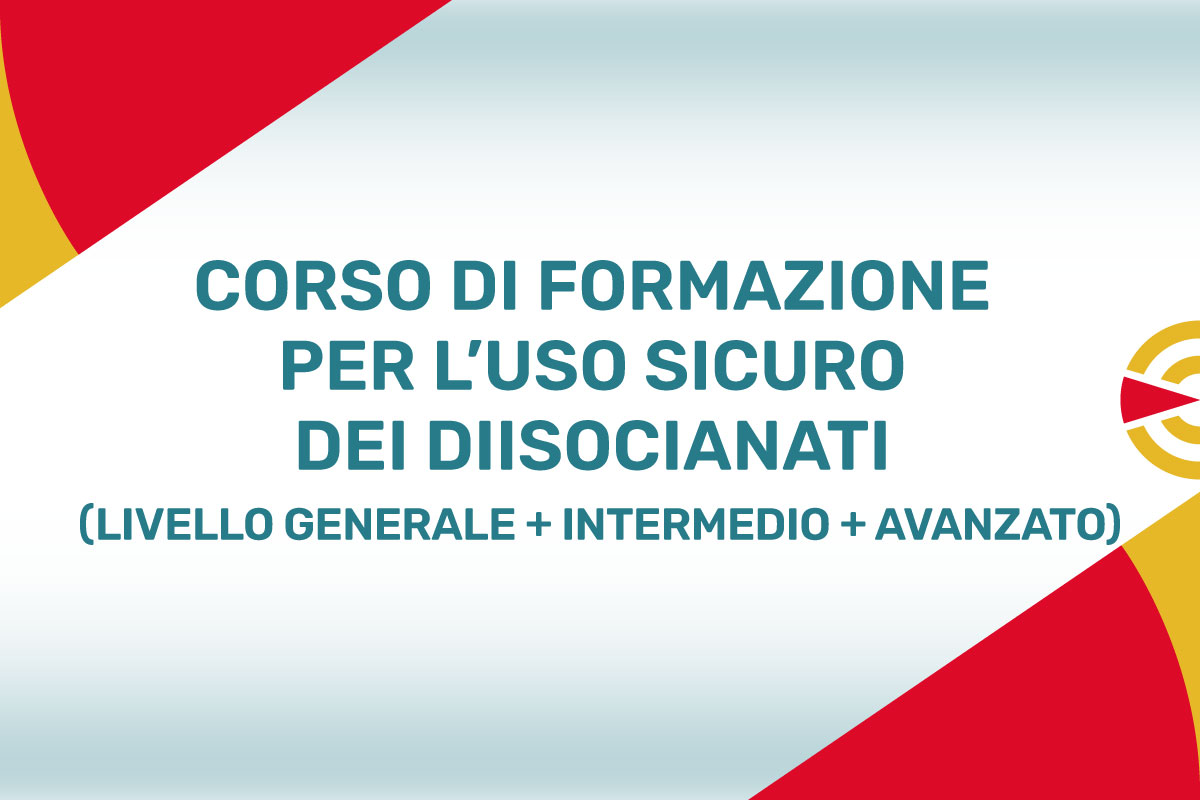 Corso Formazione Uso Diisocianati (Livello Generale + Intermedio + Avanzato)