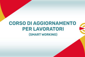 Corso Smart Working e Sicurezza sul Lavoro