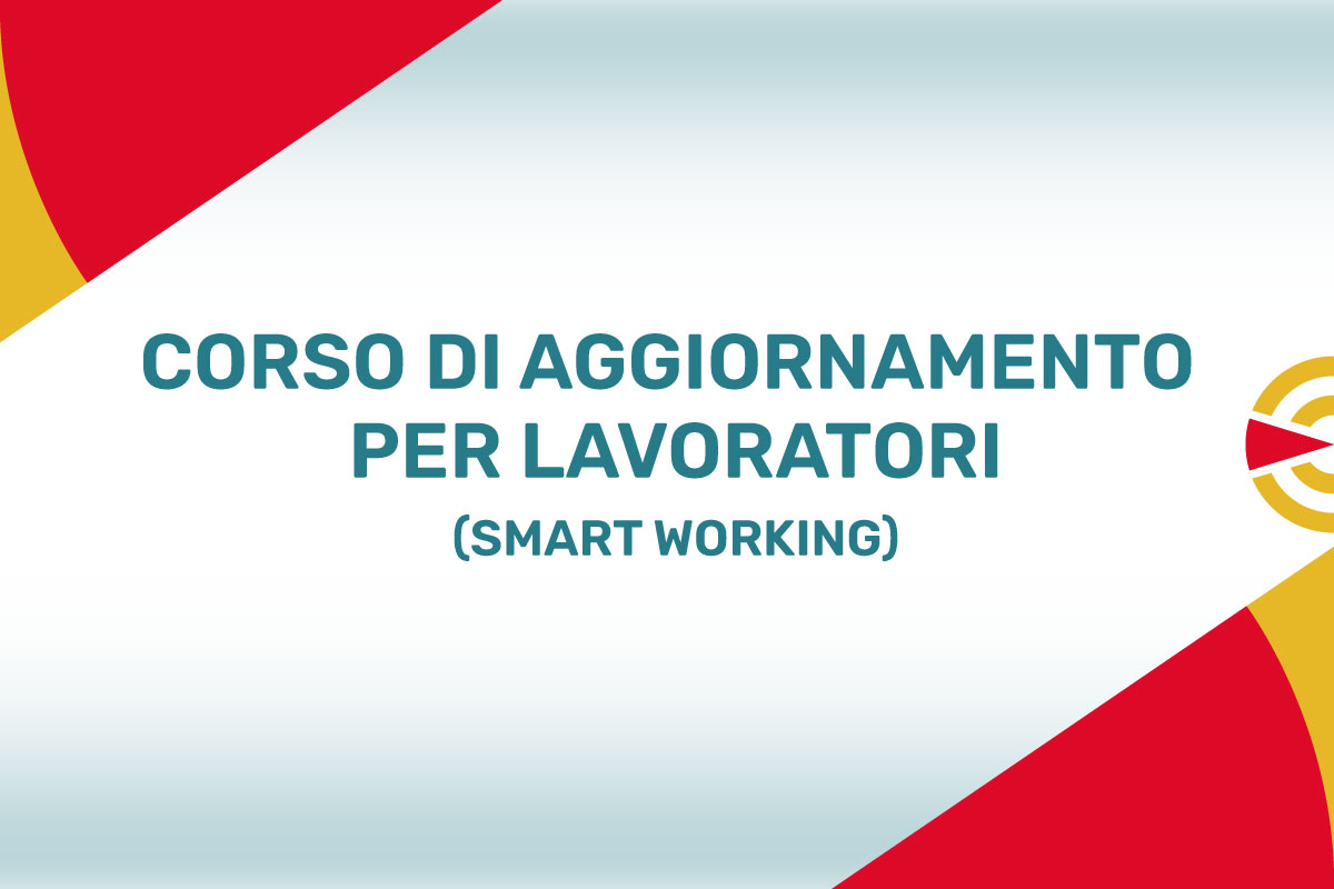 Corso Smart Working e Sicurezza sul Lavoro