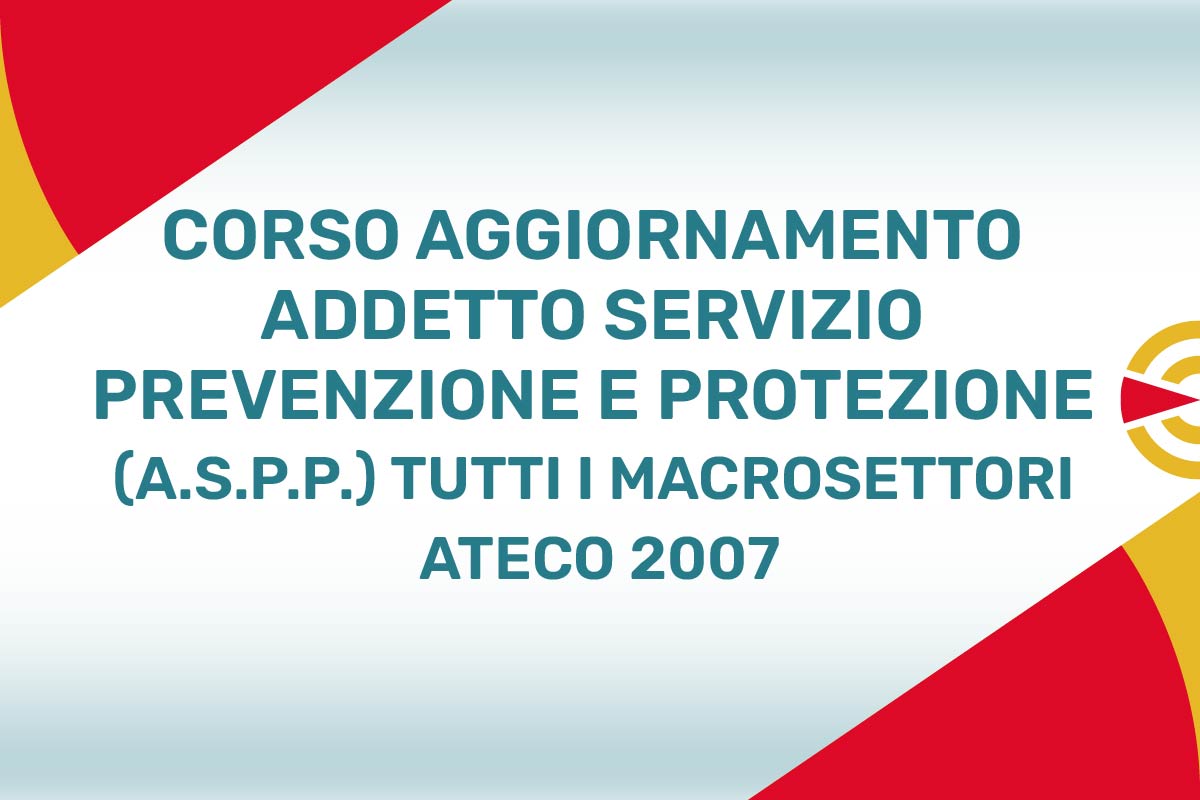 Addetto Servizio Prevenzione e Protezione Aspp Settore Ateco 2007