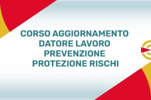 Corso Aggiornamento Datore Lavoro Prevenzione Protezione Rischi